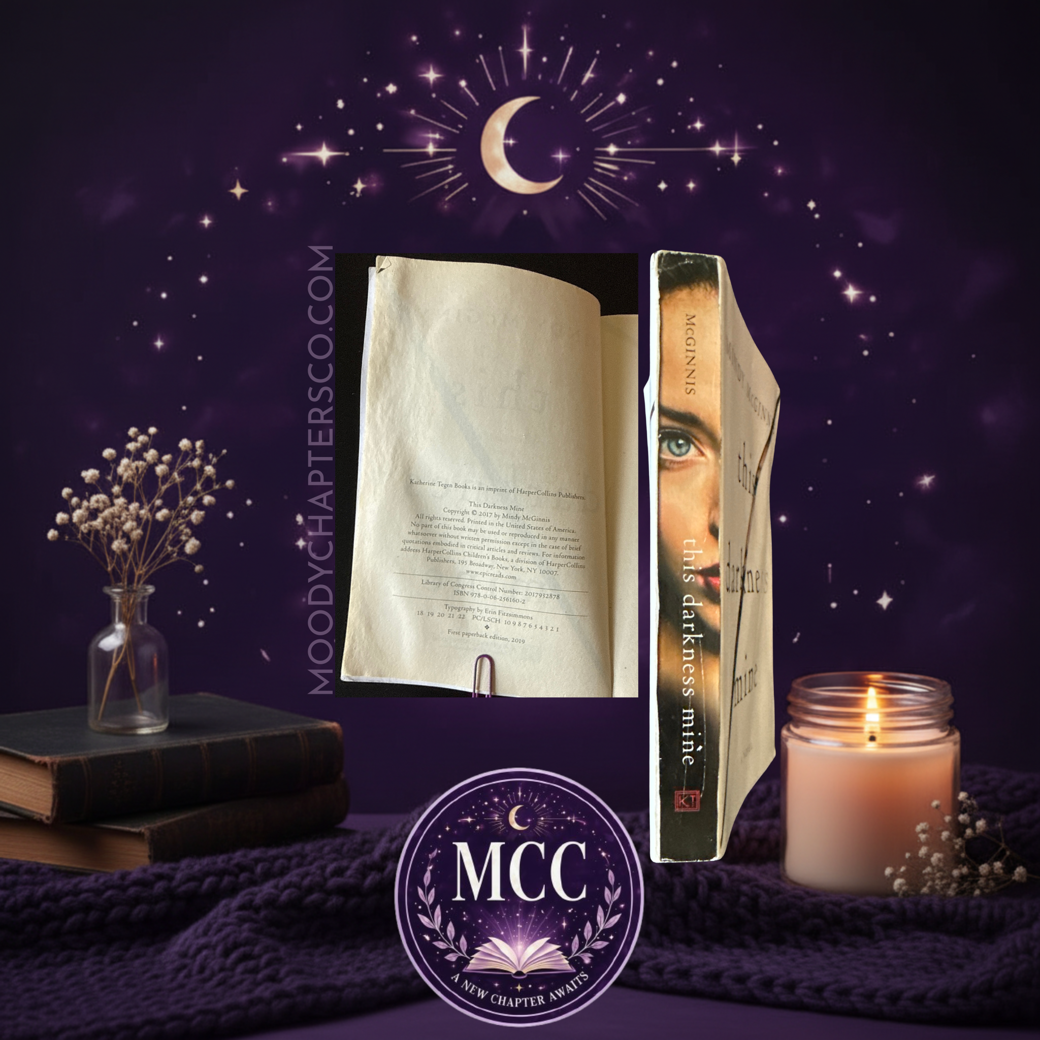 COPYRIGHTS PAGE and SPINE of This Darkness Mine by Mindy McGinnis. PAPERBACK. Has some wear. 
MCC- Moody Chapters Co. 
www.moodychaptersco.com